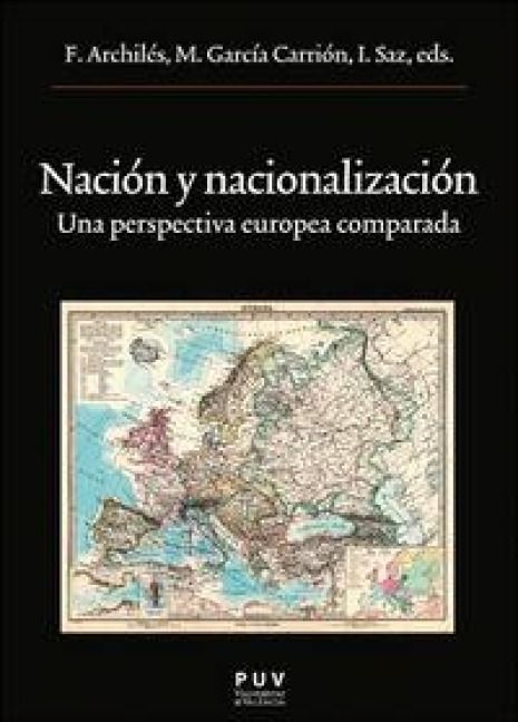 Produktbild: Naci&oacute;n y nacionalizaci&oacute;n : una perspectiva europea comparada