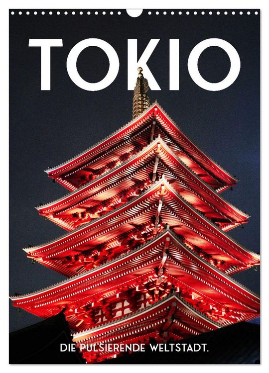 Produktbild: Tokio - Die pulsierende Weltstadt. (Wandkalender 2026 DIN A3 hoch), CALVENDO Monatskalender