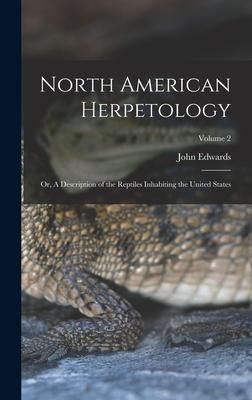 Produktbild: North American Herpetology; or, A Description of the Reptiles Inhabiting the United States; Volume 2
