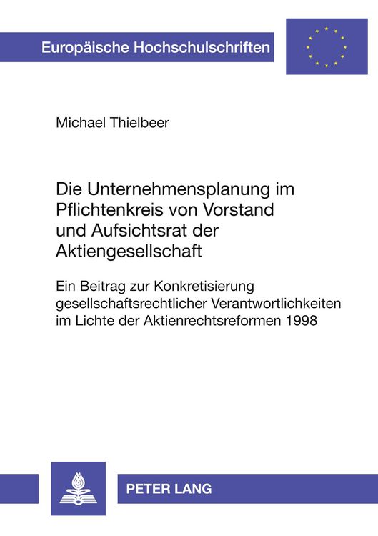 Produktbild: Die Unternehmensplanung im Pflichtenkreis von Vorstand und Aufsichtsrat der Aktiengesellschaft