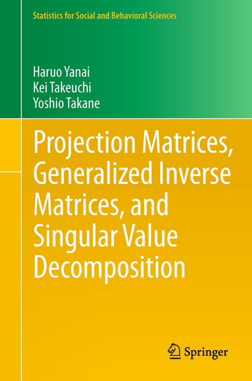 Produktbild: Projection Matrices, Generalized Inverse Matrices, and Singular Value Decomposition