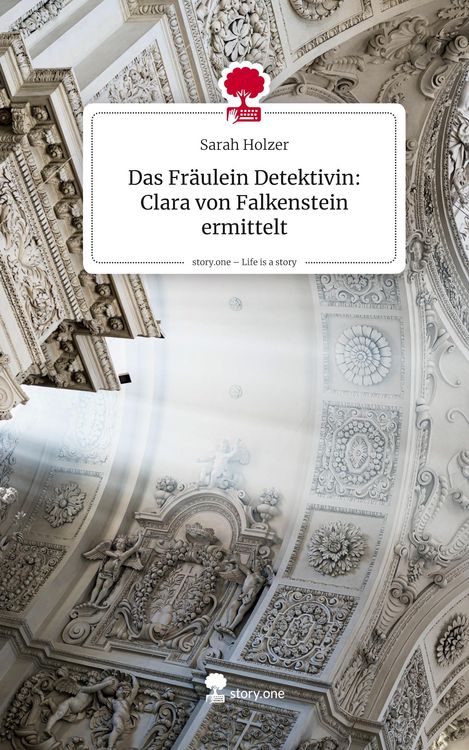 Produktbild: Das Fr&auml;ulein Detektivin: Clara von Falkenstein ermittelt. Life is a Story - story.one