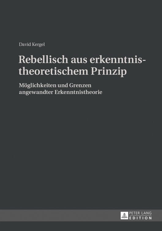 Produktbild: Rebellisch aus erkenntnistheoretischem Prinzip