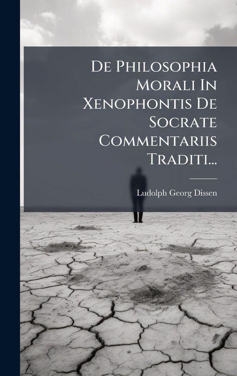 Produktbild: De Philosophia Morali In Xenophontis De Socrate Commentariis Traditi...