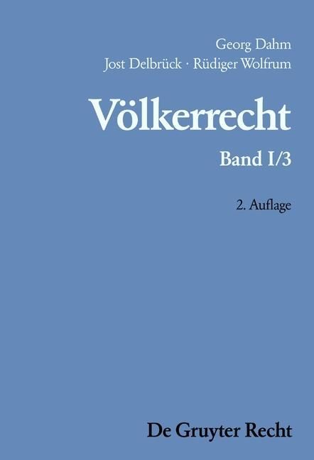Produktbild: Die Formen des v&ouml;lkerrechtlichen Handelns; Die inhaltliche Ordnung der internationalen Gemeinschaft