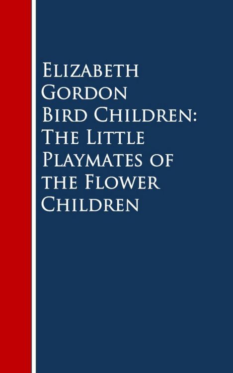 Produktbild: Bird Children: The Little Playmates of the Flower Children