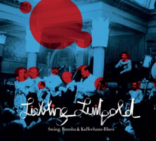 Produktbild: Liebling Luitpold-Swing,Rumba & Kaffeehaus-Blues