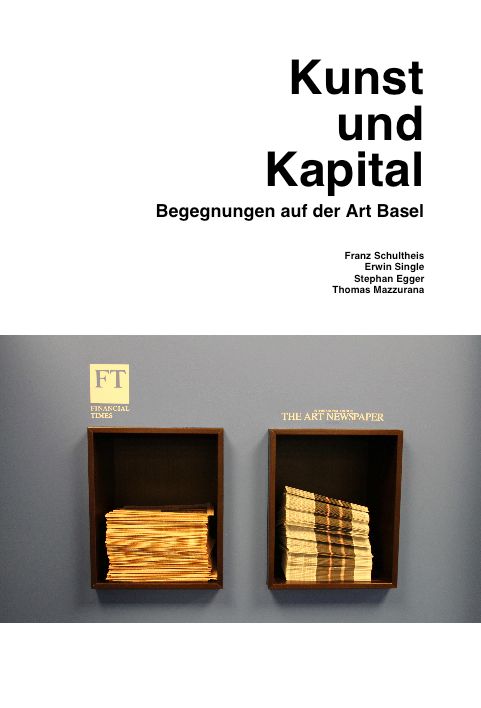 Produktbild: Kunst und Kapital. Begegnungen auf der Art Basel