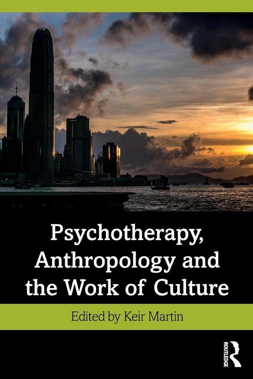 Produktbild: Psychotherapy, Anthropology and the Work of Culture
