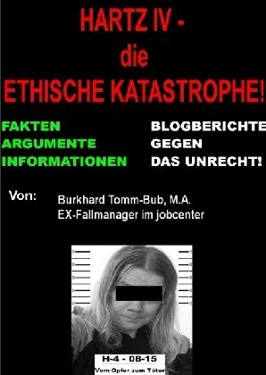 Produktbild: Hartz IV - die ethische Katastrophe Fakten vom EX-jc-Fallmanager
