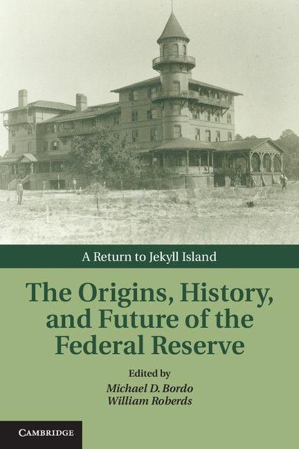 Produktbild: The Origins, History, and Future of the Federal Reserve