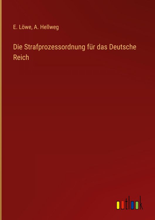 Produktbild: Die Strafprozessordnung f&uuml;r das Deutsche Reich