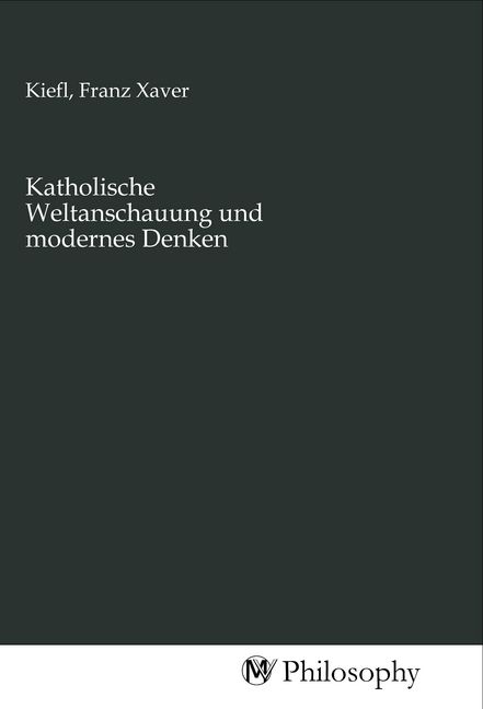 Produktbild: Katholische Weltanschauung und modernes Denken