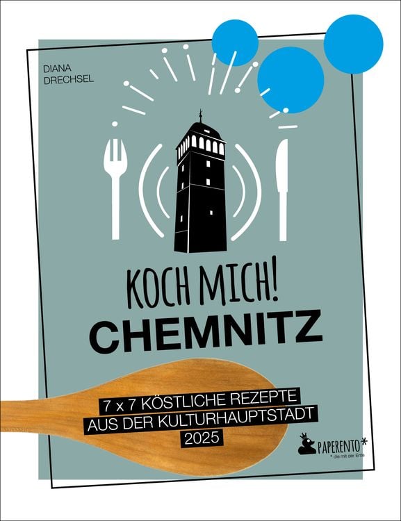 Bild vom Artikel Koch mich! Chemnitz - Das Kochbuch vom Autor Diana Drechsel