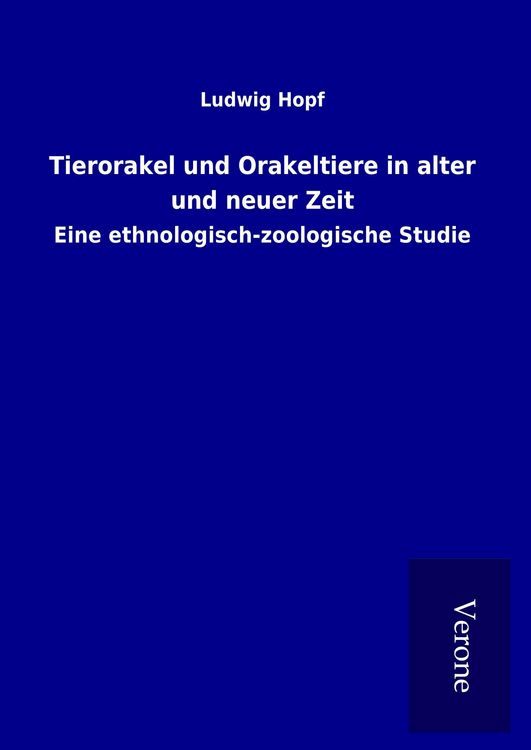 Produktbild: Tierorakel und Orakeltiere in alter und neuer Zeit