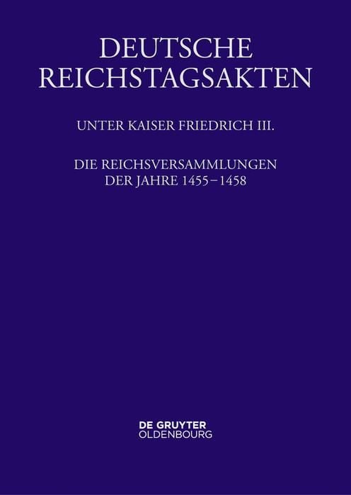 Produktbild: Die Reichsversammlungen der Jahre 1455 bis 1458