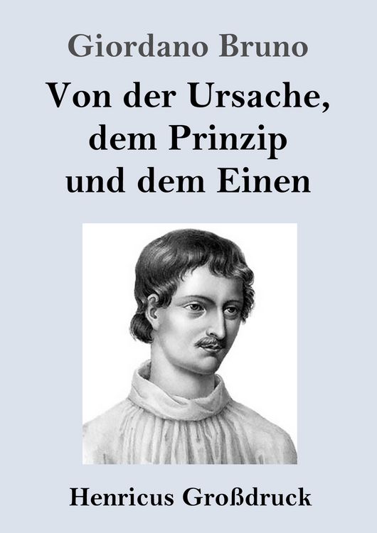 Produktbild: Von der Ursache, dem Prinzip und dem Einen (Gro&szlig;druck)