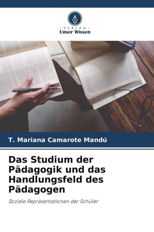Produktbild: Das Studium der P&auml;dagogik und das Handlungsfeld des P&auml;dagogen