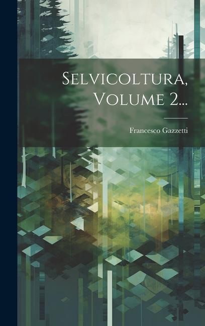 Produktbild: Selvicoltura, Volume 2...