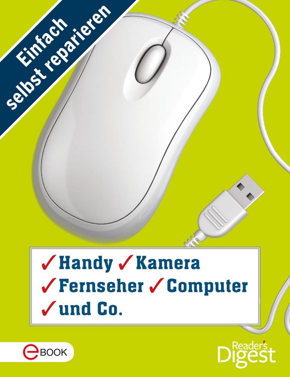 Produktbild: Einfach selbst reparieren - Handy, Kamera, Fernseher, Computer und Co.
