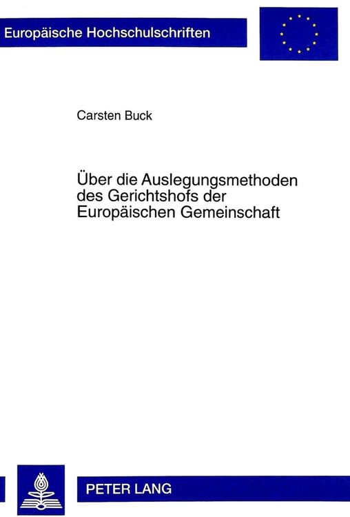 Produktbild: &Uuml;ber die Auslegungsmethoden des Gerichtshofs der Europ&auml;ischen Gemeinschaft