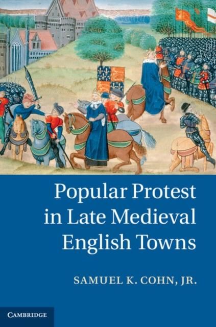Produktbild: Popular Protest in Late Medieval English Towns