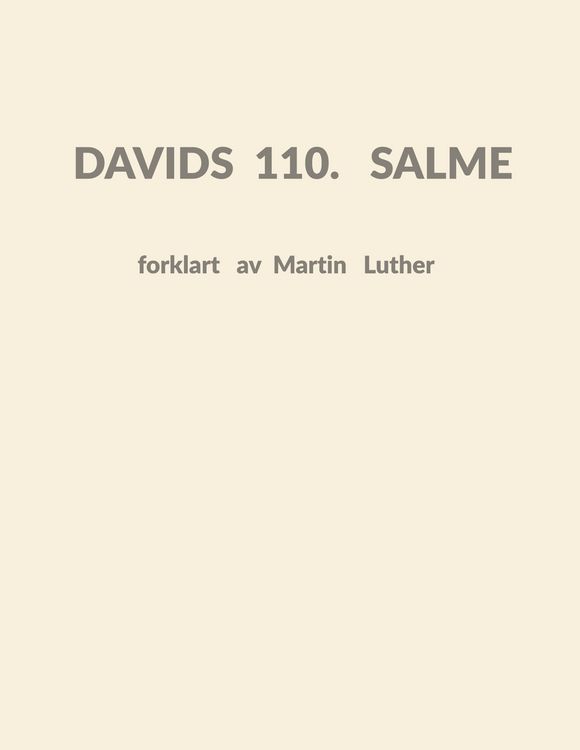 Produktbild: Davids 110. Salme forklart av Martin Luther