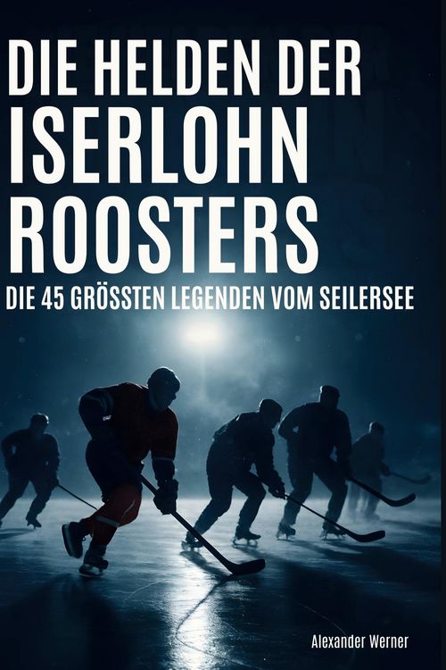 Produktbild: Die Helden der Iserlohn Roosters