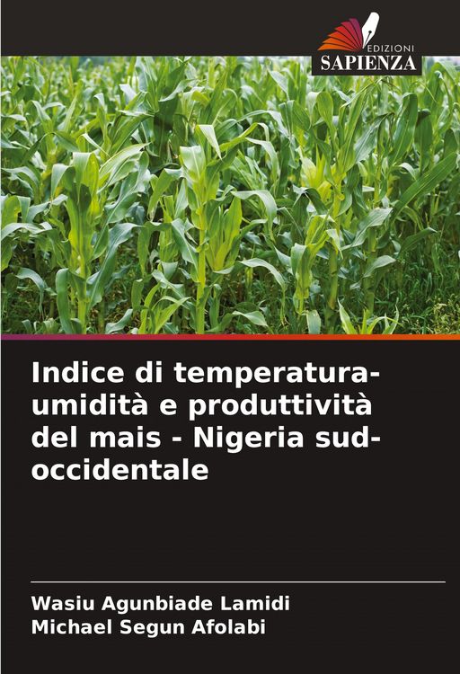 Produktbild: Indice di temperatura-umidit&agrave; e produttivit&agrave; del mais - Nigeria sud-occidentale