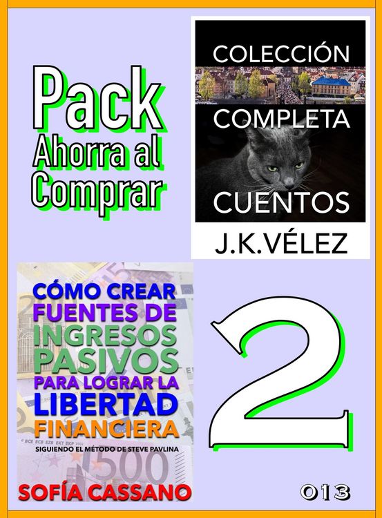 Produktbild: Pack Ahorra al Comprar 2 - n&ordm; 013: C&oacute;mo crear fuentes de ingresos pasivos & Colecci&oacute;n Completa Cuentos de Ciencia Ficci&oacute;n y Misterio