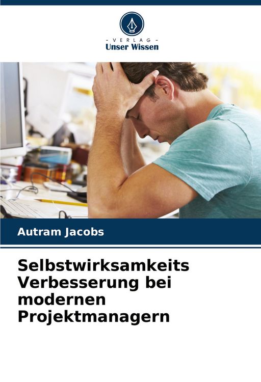 Produktbild: Selbstwirksamkeits Verbesserung bei modernen Projektmanagern