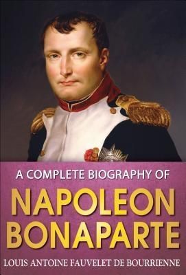 Produktbild: A Complete Biography of Napoleon Bonaparte