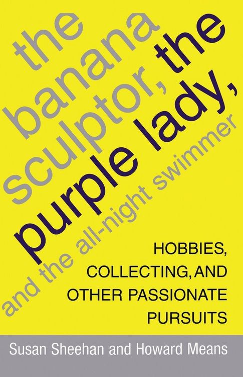 Produktbild: The Banana Sculptor, the Purple Lady, and the All-Night Swimmer