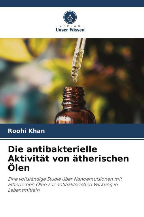 Produktbild: Die antibakterielle Aktivit&auml;t von &auml;therischen &Ouml;len