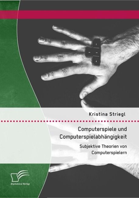 Produktbild: Computerspiele und Computerspielabh&auml;ngigkeit: Subjektive Theorien von Computerspielern