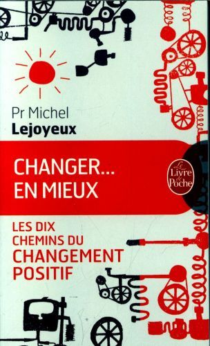 Produktbild: Changer... en mieux : les dix chemins du changement positif