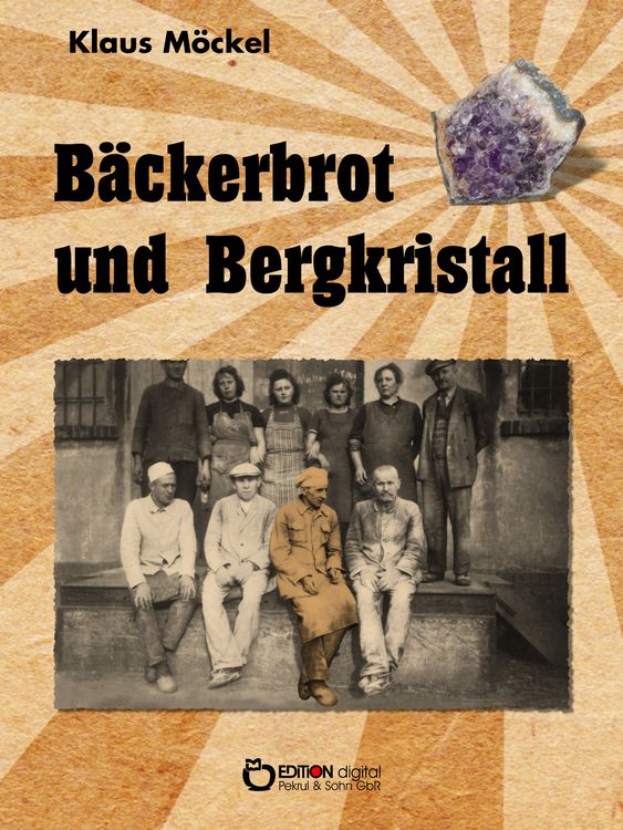 Produktbild: B&auml;ckerbrot und Bergkristall
