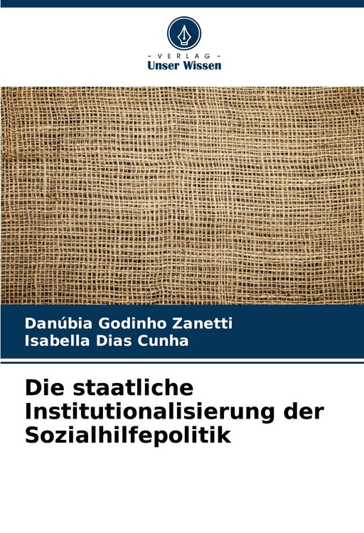 Produktbild: Die staatliche Institutionalisierung der Sozialhilfepolitik
