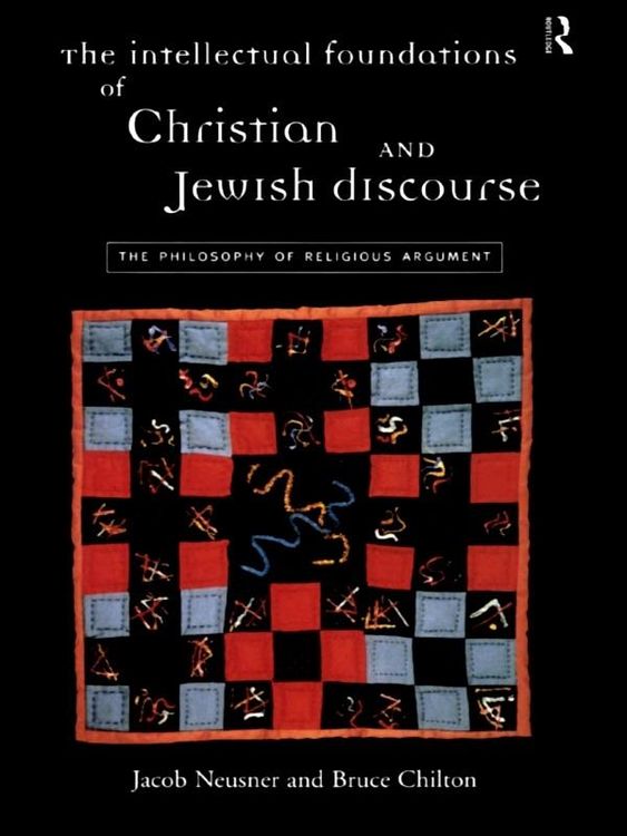 Produktbild: The Intellectual Foundations of Christian and Jewish Discourse