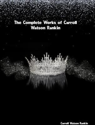 Produktbild: The Complete Works of Carroll Watson Rankin