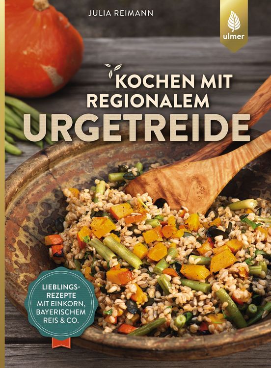 Produktbild: Kochen mit regionalem Urgetreide