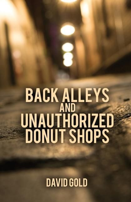 Produktbild: Back Alleys and Unauthorized Donut Shops
