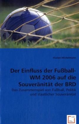 Produktbild: Wichelmann, F: Der Einfluss der Fu&szlig;ball-WM 2006 auf die Souv