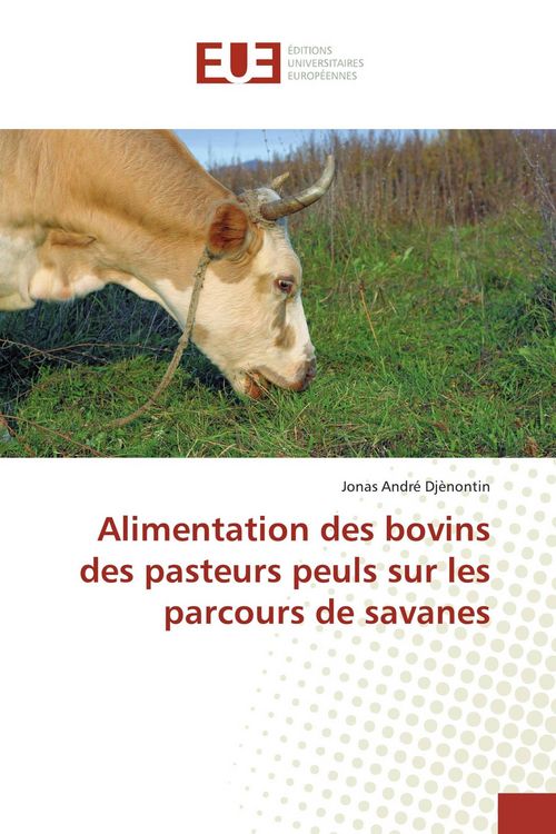 Produktbild: Alimentation des bovins des pasteurs peuls sur les parcours de savanes