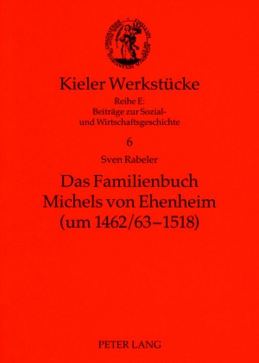 Produktbild: Das Familienbuch Michels von Ehenheim (um 1462/63-1518)