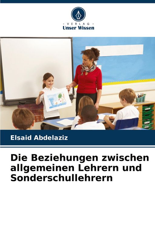Produktbild: Die Beziehungen zwischen allgemeinen Lehrern und Sonderschullehrern
