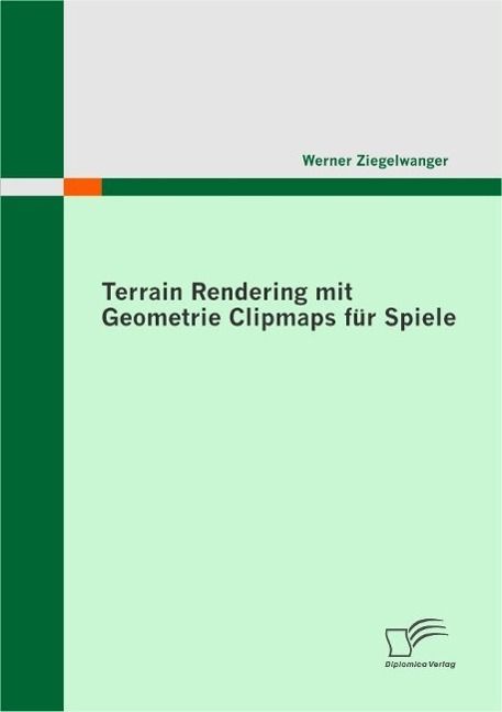 Produktbild: Terrain Rendering mit Geometrie Clipmaps f&uuml;r Spiele