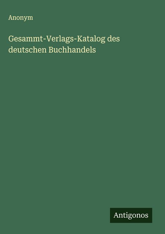 Produktbild: Gesammt-Verlags-Katalog des deutschen Buchhandels