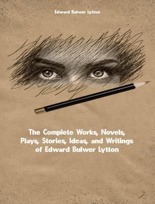 Produktbild: The Complete Works of Edward Bulwer-Lytton