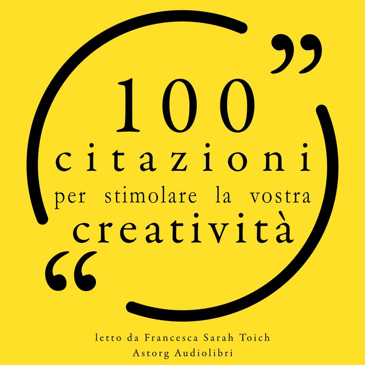 Produktbild: 100 citazioni per stimolare la vostra creativit&agrave;